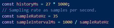 创建 historyMS、SampleRateHZ 和 SampleIntervalMS 常量